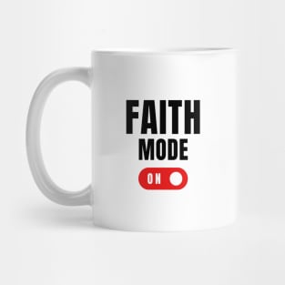 Faith Mode on Mug